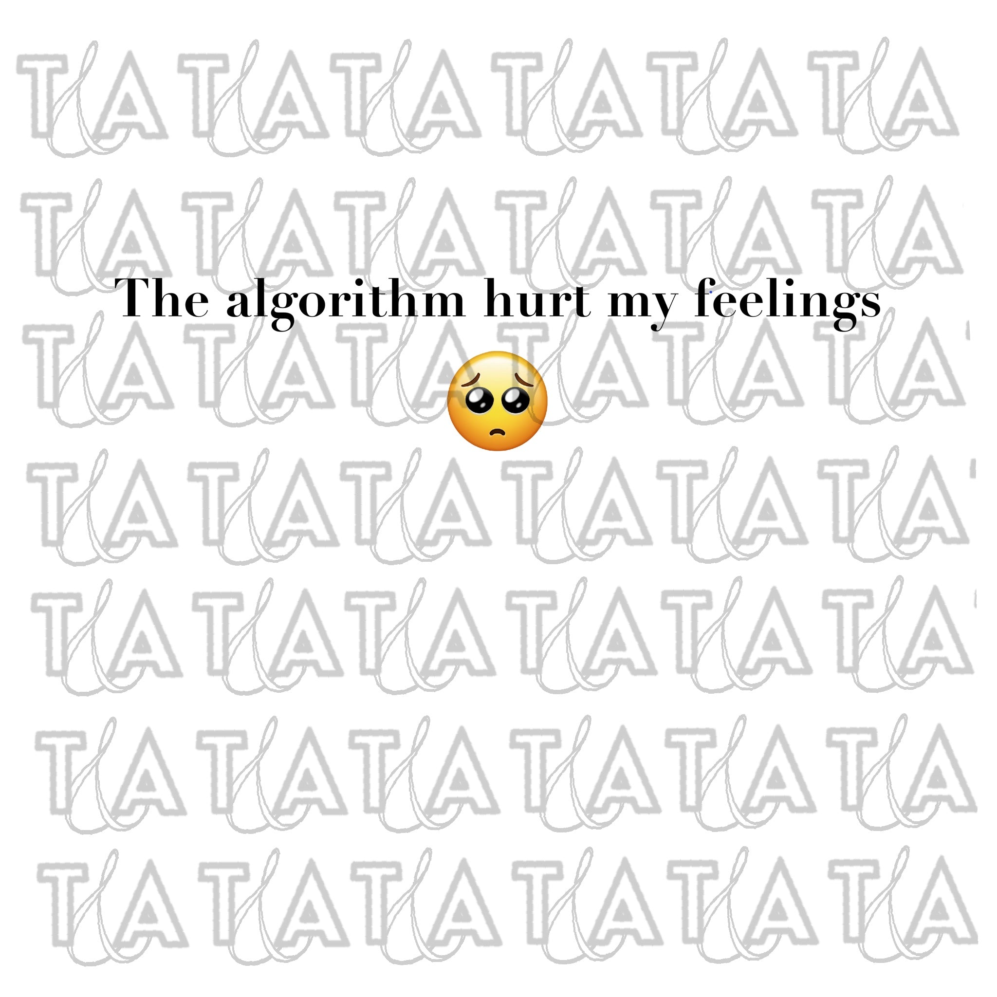 The Algorithm Hurt My Feelings Unisex Jersey T-Shirt