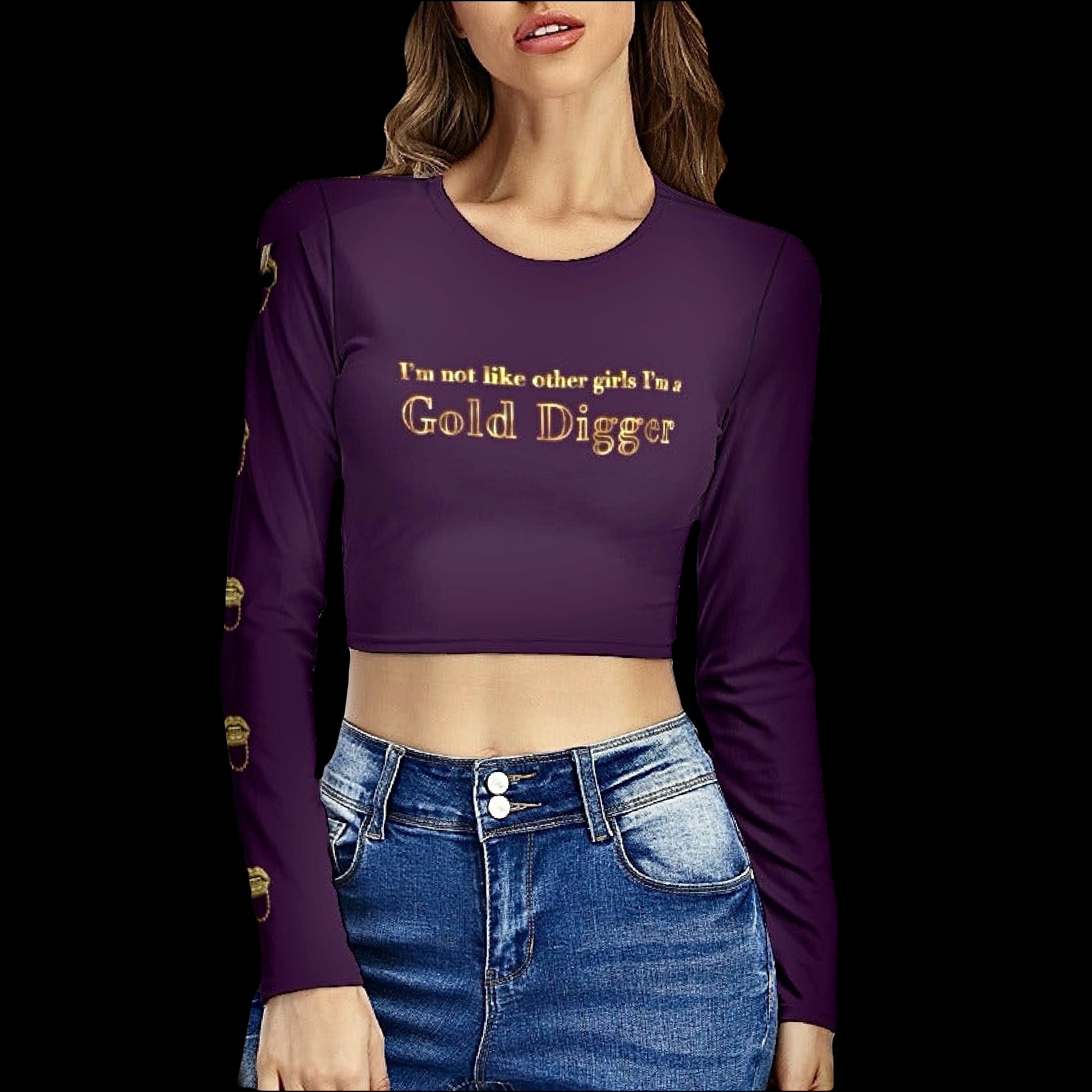 I'm Not Like Other Girls I'm A Gold Digger Long Sleeve Crop Top