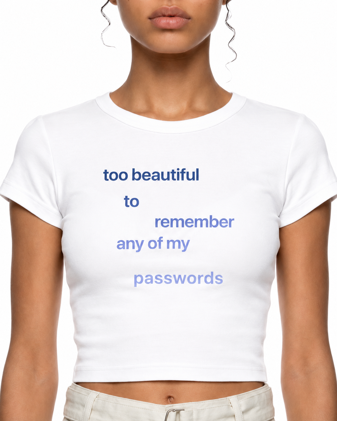 Too Beautiful To Remember Any Of My Passwords Cropped Baby Tee