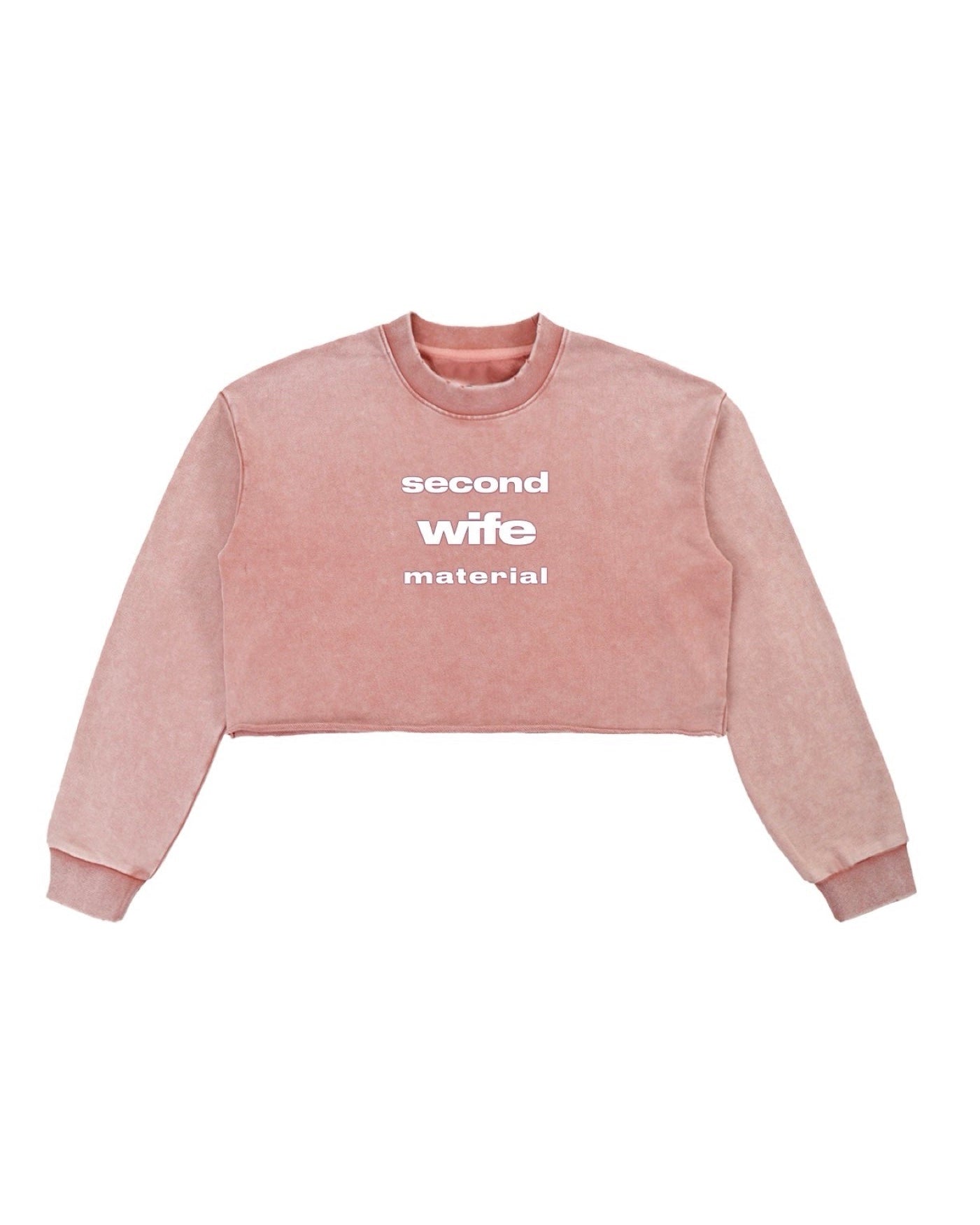Second Wife Material Raw Edge Cropped Sweatshirt