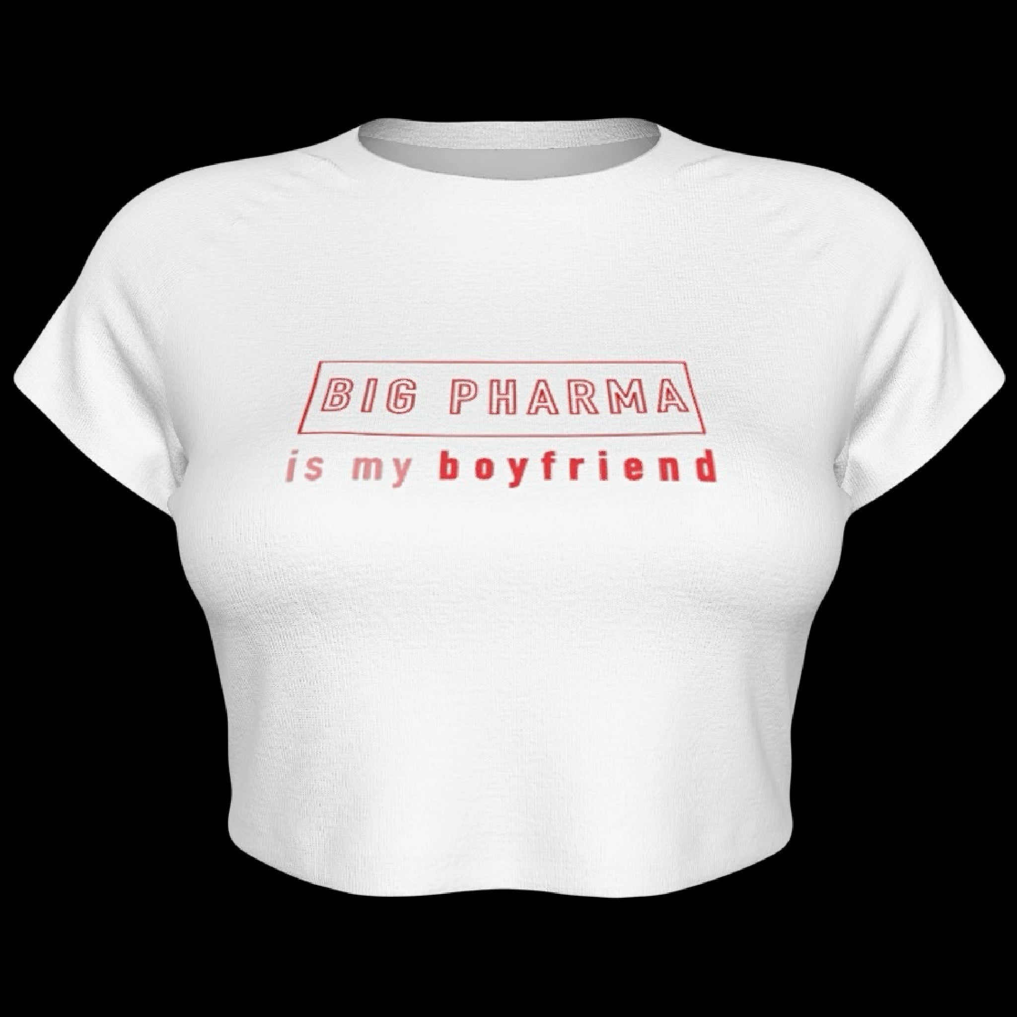 Big Pharma Is My Boyfriend Raglan Sleeve Crop Baby Tee