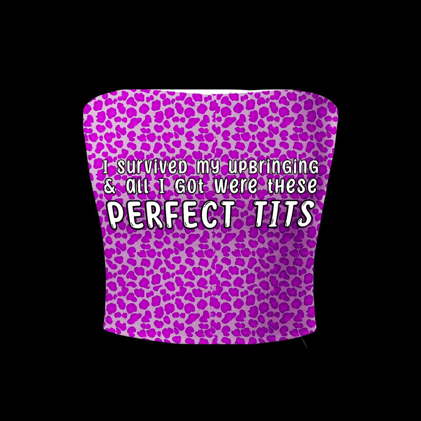 I Survived My Upbringing & All I Got Were These Perfect Tits Crop Tube Top