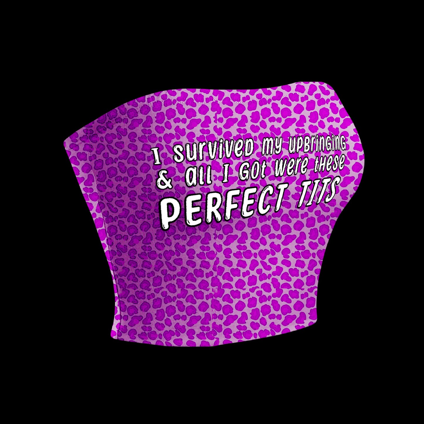 I Survived My Upbringing & All I Got Were These Perfect Tits Crop Tube Top