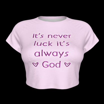 It’s Never Luck It’s Always God Raglan Sleeve Crop Baby Tee