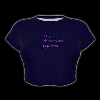 I Think Therefore I Yearn Raglan Sleeve Crop Baby Tee