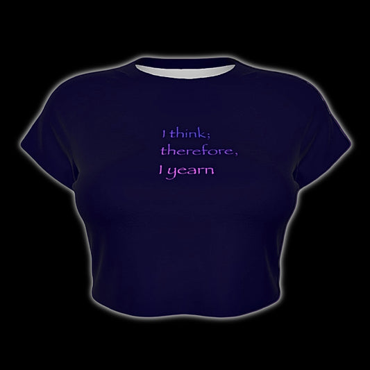 I Think Therefore I Yearn Raglan Sleeve Crop Baby Tee