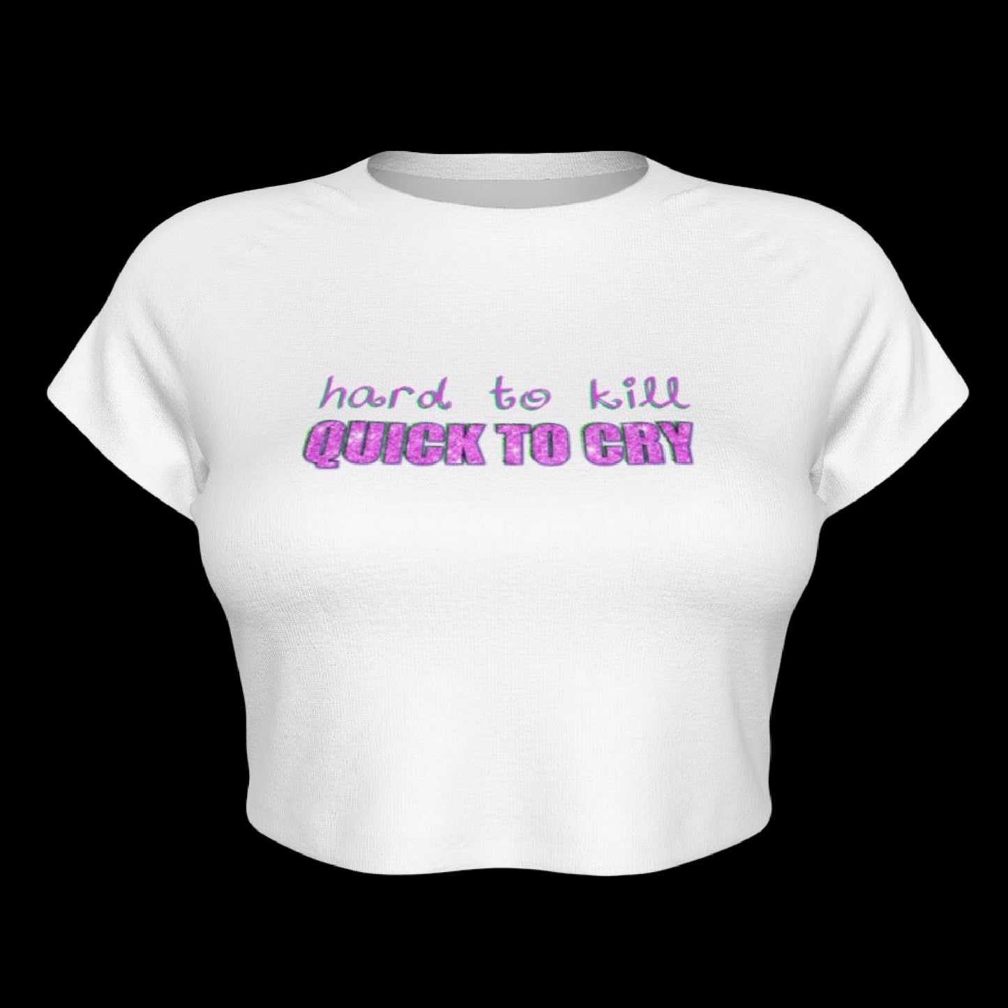 Hard To Kill Quick To Cry White Raglan Sleeve Crop Baby Tee