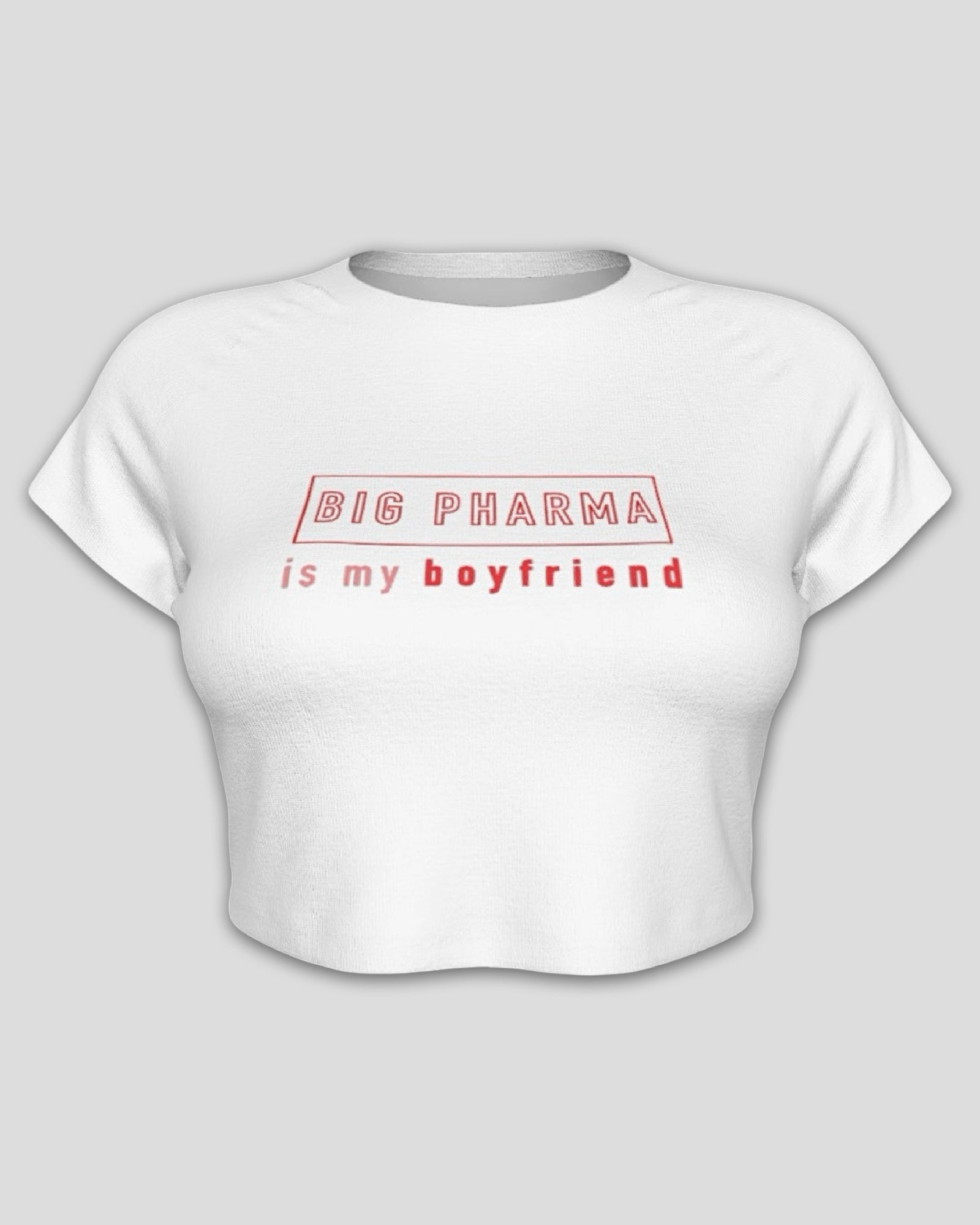 Big Pharma Is My Boyfriend Raglan Sleeve Crop Baby Tee