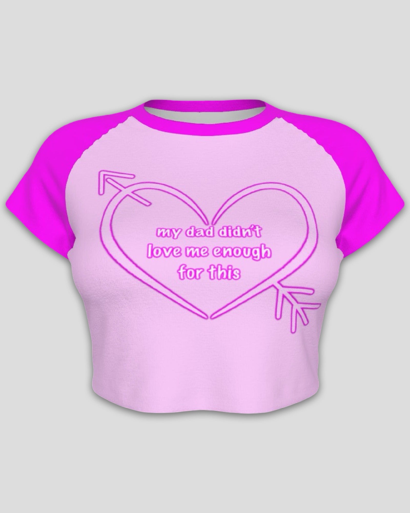 My Dad Didn’t Love Me Enough For This Raglan Sleeve Crop Baby Tee