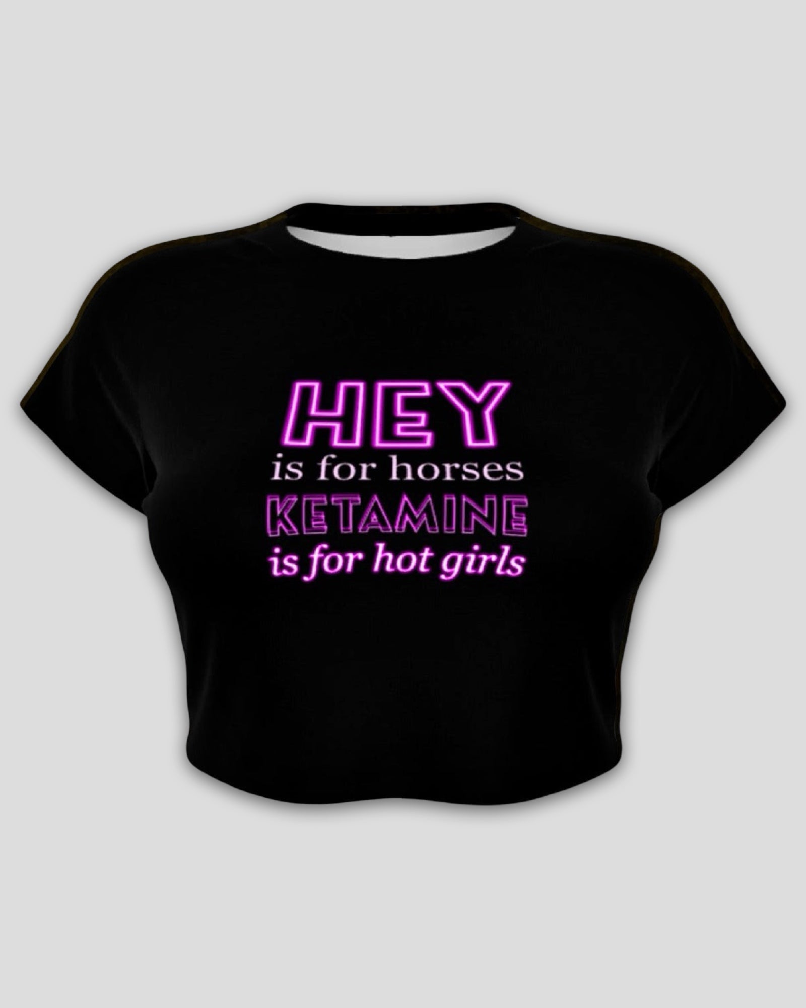 Hey Is For Horses Ketamine Is For Hot Girls Raglan Sleeve Crop Baby Tee