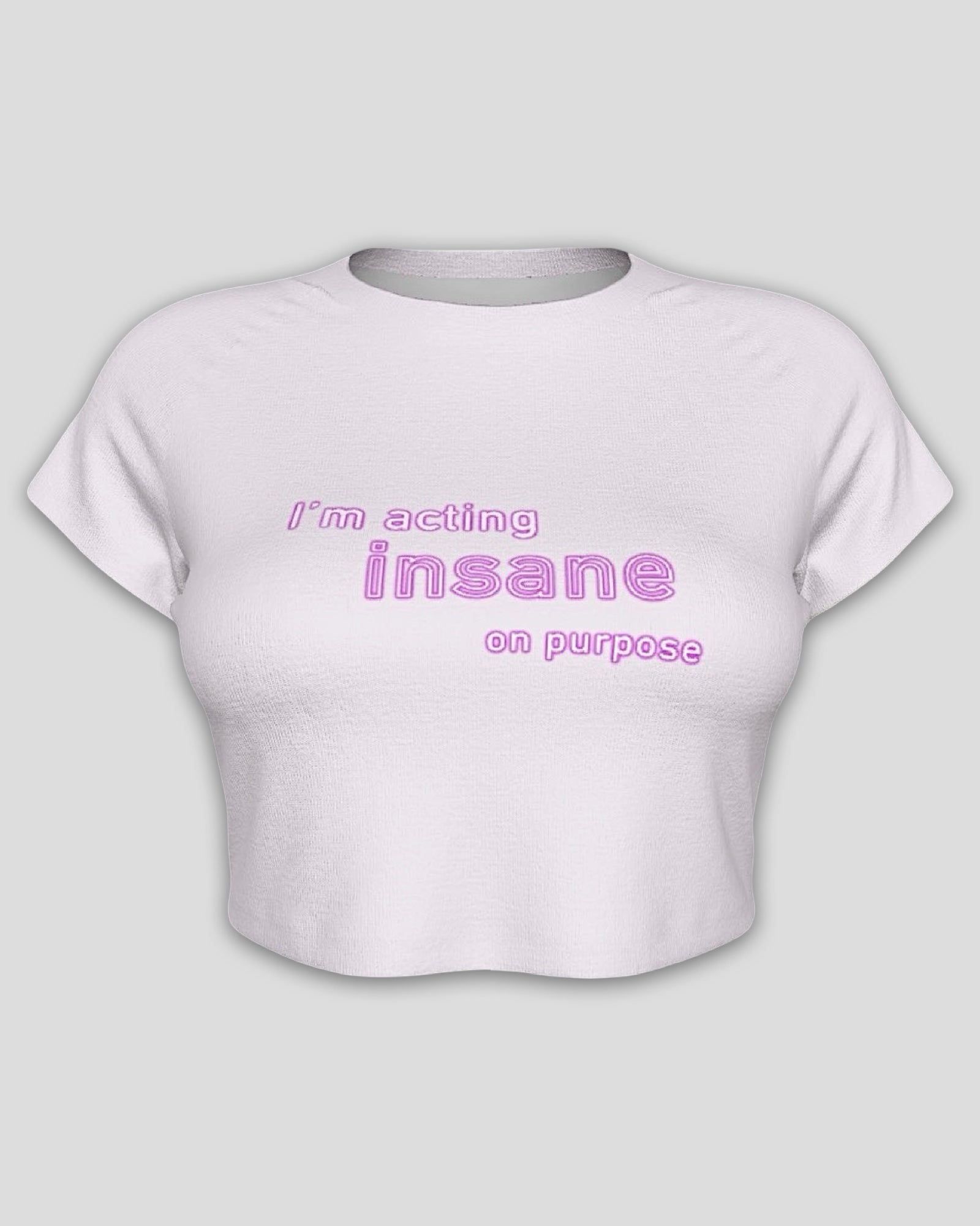 I’m Acting Insane On Purpose Raglan Sleeve Crop Baby Tee